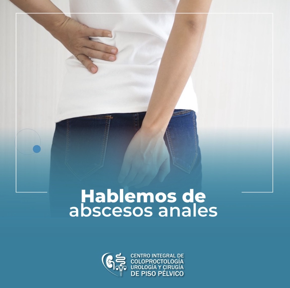 Persona con dolor en la región perianal por posible absceso anal
